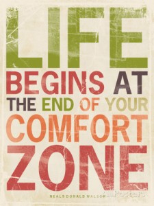 Life begins at the end of your comfotr zone -juliste